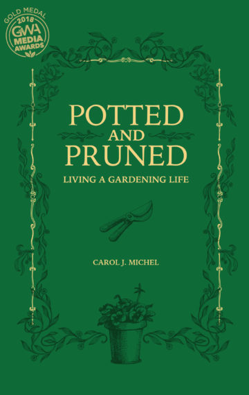 Potted and Pruned by Carol J. Michel
